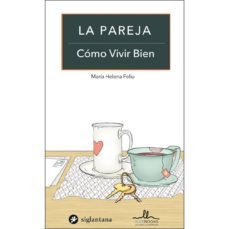 la pareja: como vivir bien-maria elena feliu-9788416574339