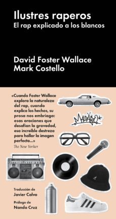 ilustres raperos (ebook)-david foster wallace-mark costello-9788416665839