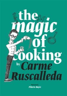 the magic of cooking-carme ruscalleda-9788416670239