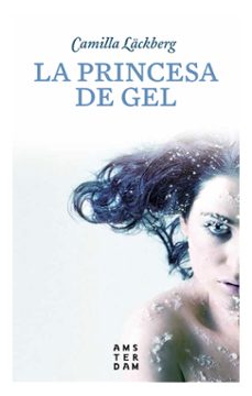 la princesa de gel-camilla lackberg-9788416743339
