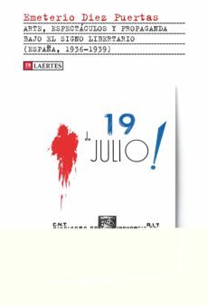 arte, espectaculos y propaganda bajo el signo libertario (españa, 1936-1939)-9788416783939