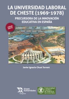 la universidad laboral de cheste (1969-1978) (ebook)-javier i. chust torrent-9788416786039