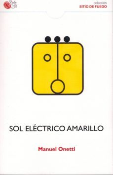sol electrico amarillo-manuel onetti-9788416794539
