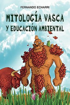 mitologia vasca y educacion ambiental-fernando echarri-9788416809639