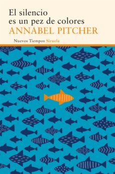 el silencio es un pez de colores (ebook)-annabel pitcher-9788416854639