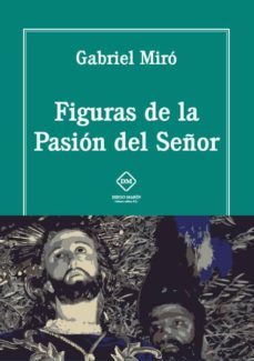 figuras de la pasion del señor-gabriel miro-9788416908639