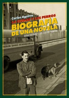 la ciudad y los perros. biografia de una novela-9788416981939