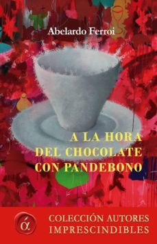 a la hora del chocolate con pandebono (ebook)-abelardo ferroi-9788417005139