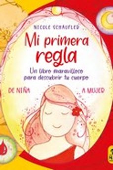 mi primera regla: de niña a mujer-nicole schaufler-9788417080839