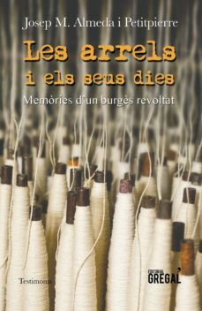 les arrels i els seus dies-josep maria almeda i petitpierre-9788417082239