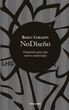 nodiseño: propuesta para una nueva creatividad-baruc corazon-9788417118839