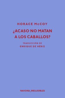 ¿acaso no matan a los caballos?-9788417181239