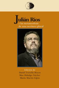 julian rios y las metamorfosis de una escritura plural-9788417231439