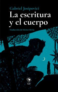 la escritura y el cuerpo-gabriel josipovici-9788417496739
