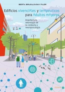 edificios vivenciales y terapeuticos para adultos mayores (ebook)-berta brusilovsky filer-9788417528539