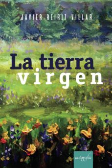la tierra virgen-javier reiriz villar-9788417654139