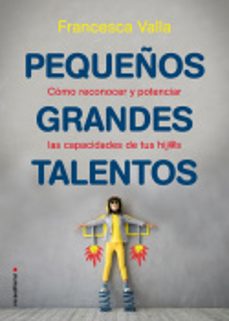 pequeños grandes talentos-francesca valla-9788417805739