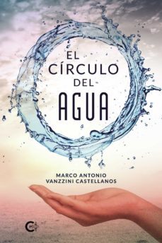 (i.b.d.) el circulo del agua-marco antonio vanzzini castellanos-9788418104039