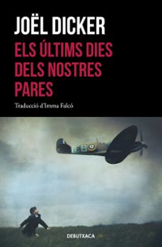 els últims dies dels nostres pares-joel dicker-9788418132339