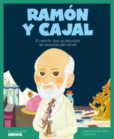 ramon y cajal: el cientific que va descobrir les neurones del cervell (ed. catalan)-9788418139239