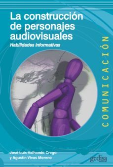 la construccion de personajes audiovisuales (ebook)-agustin vivas moreno-9788418193439
