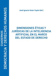 dimensiones eticas y juridicas de la inteligencia artificial en el marco del estado de derecho-9788418254239