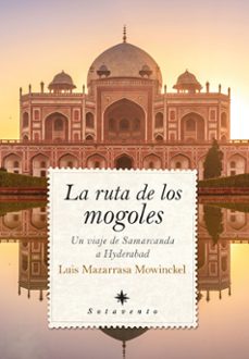 la ruta de los mogoles. un viaje de samarcanda a hyderabad-9788418346439