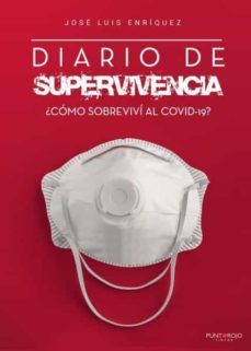 diario de supervivencia ¿como sobrevivi al covid-19?-jose luis enriquez sanchez-9788418361739