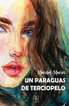 un paraguas de terciopelo-maribel marin-9788418377839
