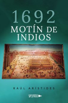 1692 motin de indios (ebook)-raul aristides-9788418571039