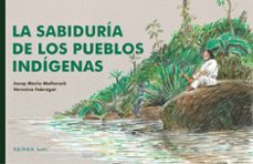 la sabiduria de los pueblos indigenas-josep maria mallarach-veronica fabregat-9788418972539