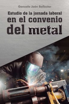 estudio de la jornada laboral en el convenio del metal (ebook)-9788419090539