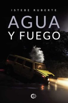 agua y fuego-istebe ruberte-9788419267139