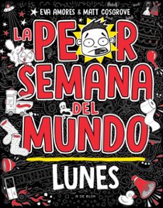 la peor semana del mundo 1 - lunes (ebook)-matt cosgrove-eva amores-9788419378439