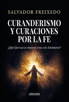 curanderismo y curaciones por la fe (ebook)-salvador freixedo-9788419405739