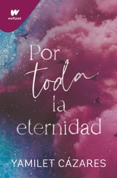 por toda la eternidad (te amare 2) (ebook)-yamilet cázares-9788419501639