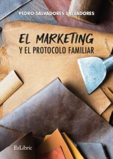 el marketing y el protocolo familiar (ebook)-pedro salvadores salvadores-9788419520739