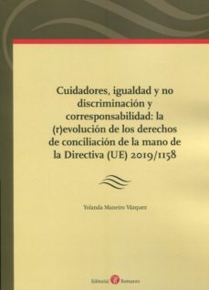 cuidadores, igualdad y no discriminación y corresponsabilidad:-yolanda maneiro vazquez-9788419574039