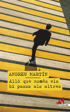 allo que nomes els hi passa als altres-andreu martin-9788419627339