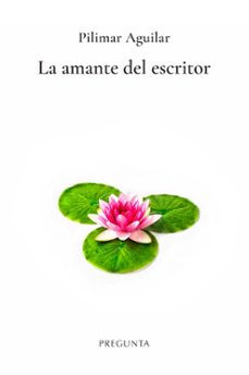 la amante del escritor-pilimar aguilar-9788419766939