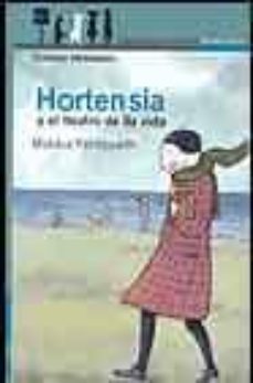 hortensia y el teatro de la vida (cuatro hermanas)-9788420401539