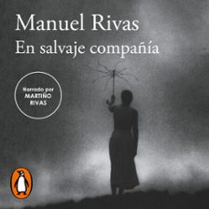 en salvaje compañía-manuel rivas-9788420439839