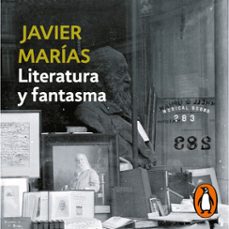 literatura y fantasma (audiolibro)-javier marias-9788420463339