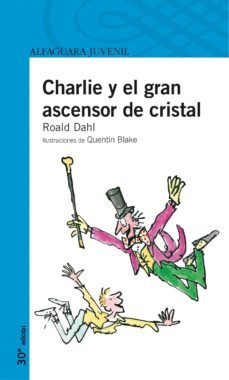 charlie y el gran ascensor de cristal-roald dahl-9788420465739
