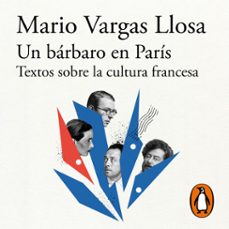 un barbaro en paris: textos sobre la cultura francesa (audiolibro)-mario vargas llosa-9788420474939
