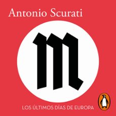 m. - los ultimos dias de europa (audiolibro)-antonio scurati-9788420476339