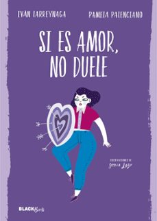 si es amor, no duele (coleccion @blackbirds)-pamela palenciano-9788420486239