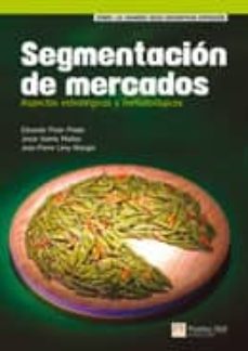 segmentacion de mercados: aspectos estrategicos y metodologicos-jean pierre levy magin-eduardo picon prado-jesus varela mallou-9788420543239
