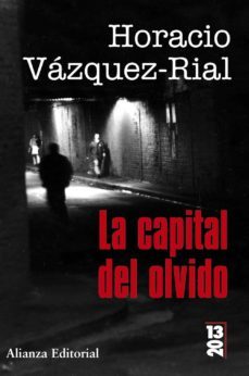 la capital del olvido-horacio vazquez rial-9788420679839