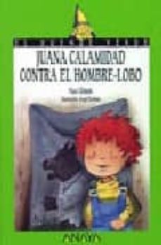 juana calamidad contra el hombre lobo-francisco climent-9788420767239